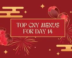 Top CNY Menus For Day 14